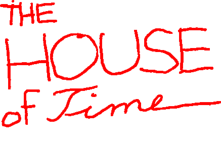 The House Of Time